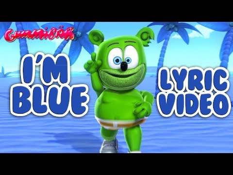 I'M BLUE Lyric Video Gummy Bear Song Gummibär Osito Gominola
