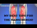 My Best Tips for the Hamstrings!