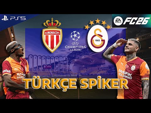 FC 26 - Monaco vs Galatasaray Champions League - 25/26 | TÜRKÇE SPİKER