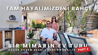 Bahçe Turu | Küçük Ev, Ferah Bahçesiyle Şaşırtıyor!