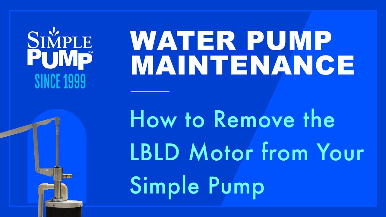 How to Remove the LBLD Motor from Your Simple Pump – Step-by-Step Guide