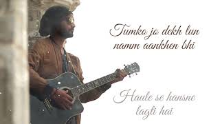 Pal Bhar (Chaahunga Reprise) | Arijit Singh | Half Girlfriend | Unplugged | By Siddhrajsinh Rajput