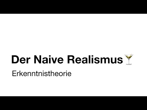 Der naive Realismus – Erkenntnistheorie
