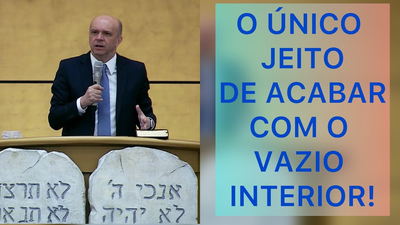 O ÚNICO JEITO DE ACABAR COM O VAZIO INTERIOR!