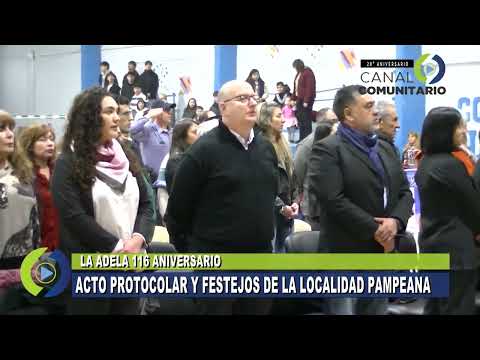 ACTO PROTOCOLAR Y FESTEJOS DE LA LOCALIDAD PAMPEANA   LA ADELA 116 ANIVERSARIO