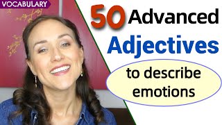 50 Advanced Adjectives to Describe Emotions | English vocabulary