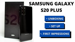 Unboxing The Samsung Galaxy S20 Plus || First Impressions and Setup || Cosmic Black 128GB