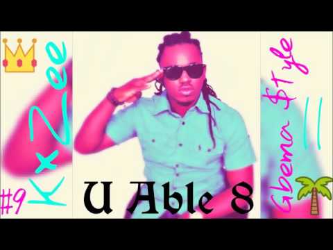 K×ZEE - U ABLE 8 (GBEMA MUSIC)