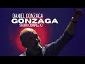 Daniel Gonzaga | Gonzaga (Show Completo)
