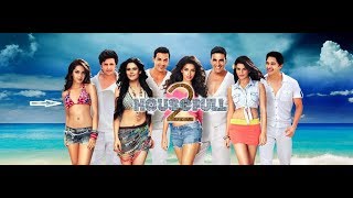 Housefull 2 2012 Full Movie | Akshay Kumar | Ritesh Deshmukh | Asin | John Abraham