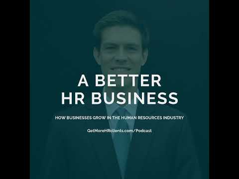 Episode 299: A Clear Sales Plan for HR Tech and HR Consultancies