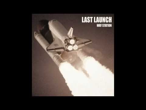 Way Station - Last Launch