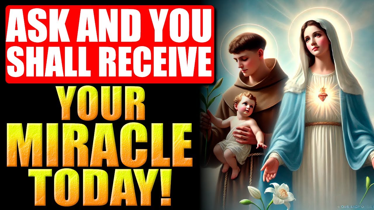 🛑LISTEN TO THIS PRAYER AND RECEIVE A MIRACLE NOW | SAINT ANTHONY AND OUR LADY OF THE IMPOSSIBLE
