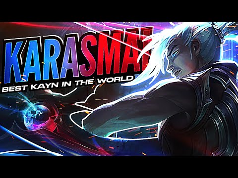 KARASMAI "THE BEST KAYN IN THE WORLD" MONTAGE