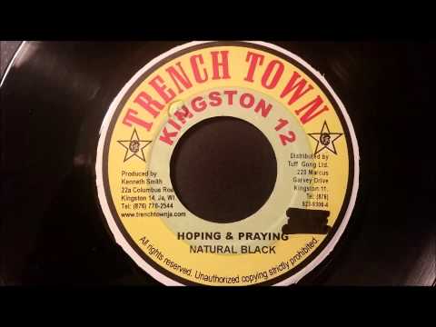 Natural Black - Hoping and Praying - Trench Town 7" (Federal Riddim)