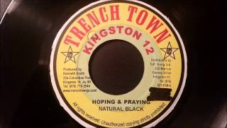 Natural Black - Hoping and Praying - Trench Town 7" (Federal Riddim)