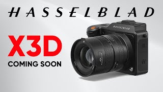 Hasselblad X3D 150C - Medium Format BEAST Coming Soon!