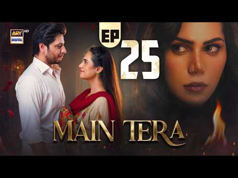 Main Tera Episode 25