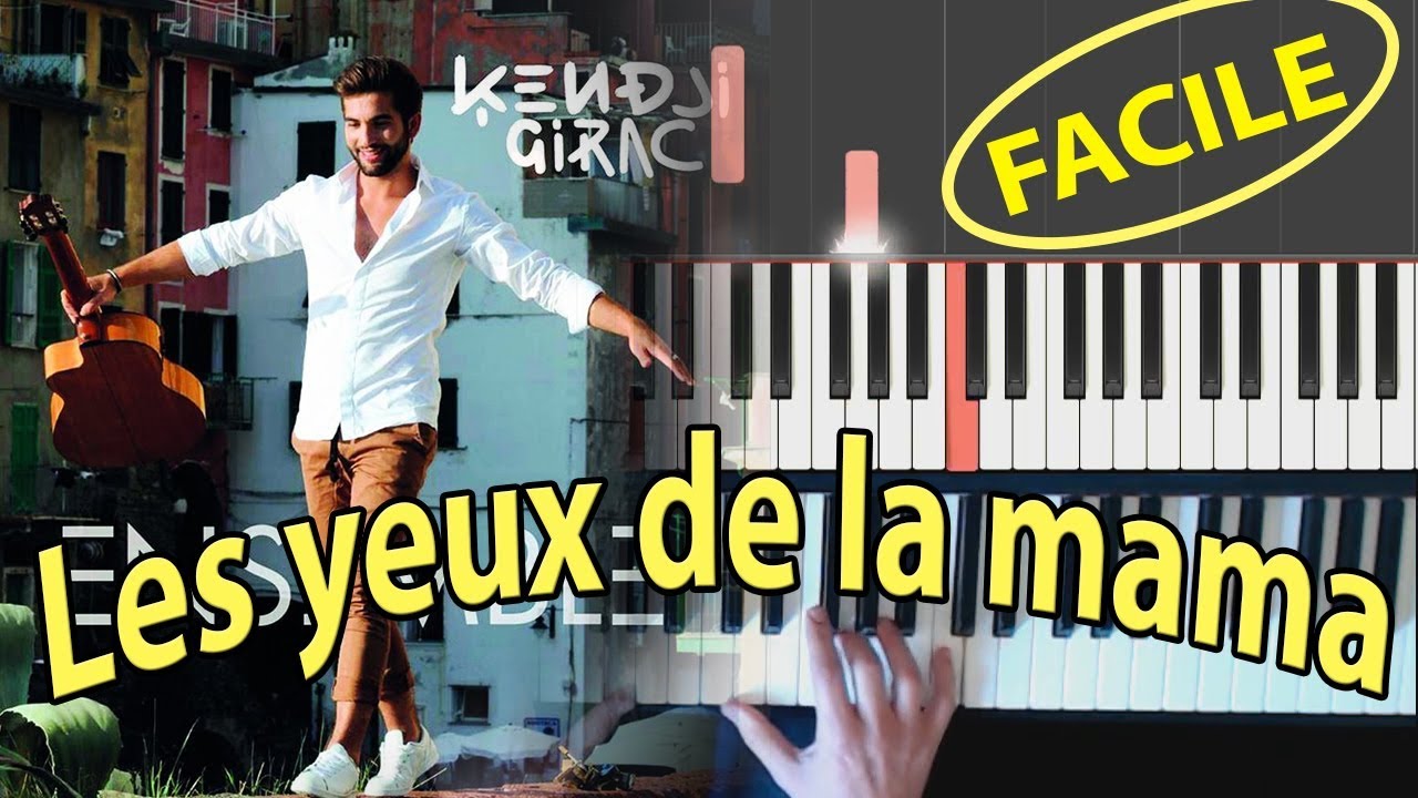 Apprendre Les Yeux De La Mama - Kendji Girac - Tutoriel Piano Facile