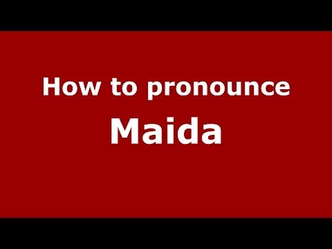 How to pronounce Maida (Italian/Italy) - PronounceNames.com