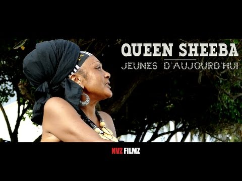 QUEEN SHEEBA - JEUNES D'AUJOURD'HUI  BY NVZ FILMZ