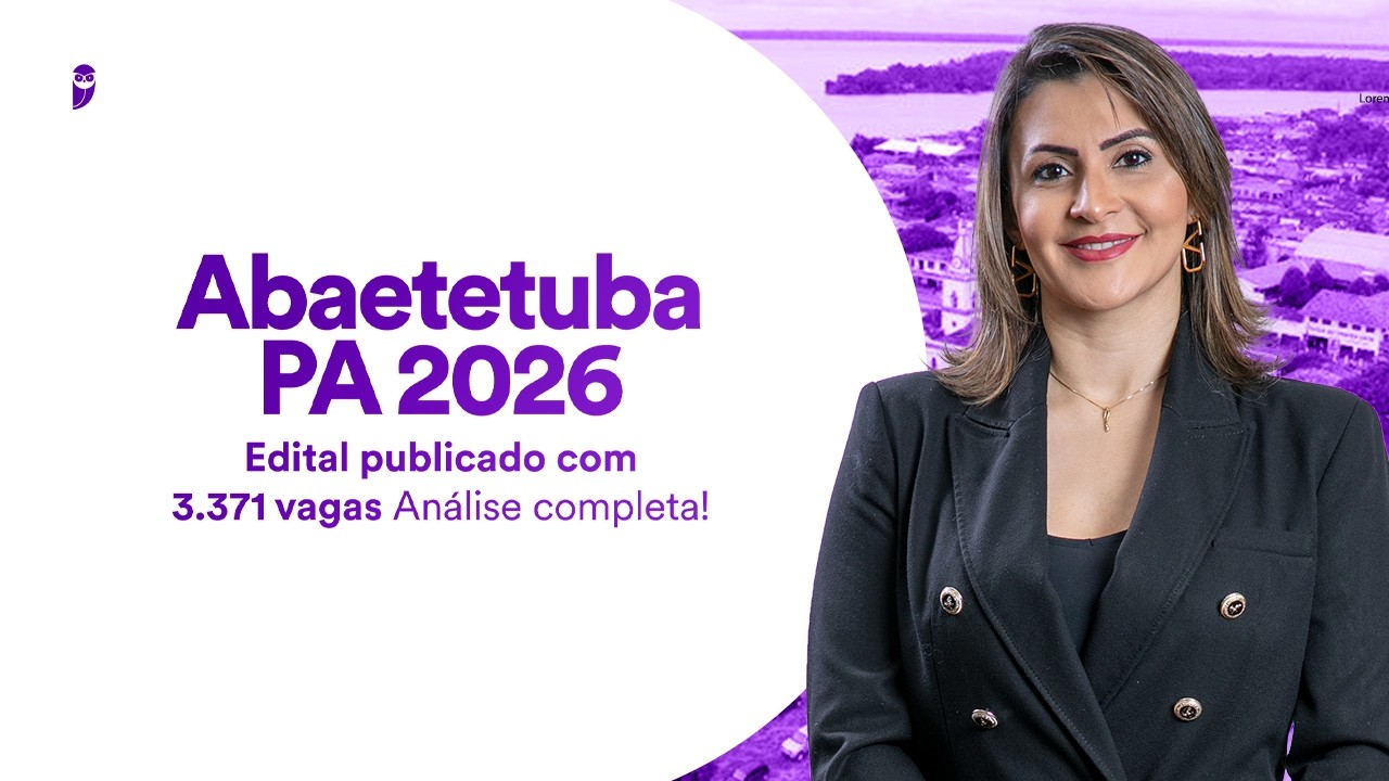 Concurso Abaetetuba PA 2026 - Edital publicado com 3.371 vagas - Análise completa!