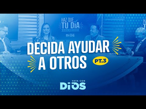 VayaconDiosEp. 896 - Decida ayudar a otros pt3.
