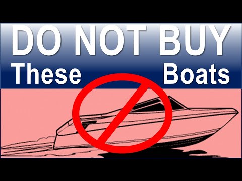 Do Not Buy These New or Used Boats... It Is a Mistake!