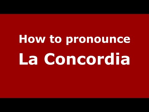 How to pronounce La Concordia