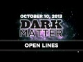 Open Lines Art Bell October 10 2013 Dark Matter 10 10 13