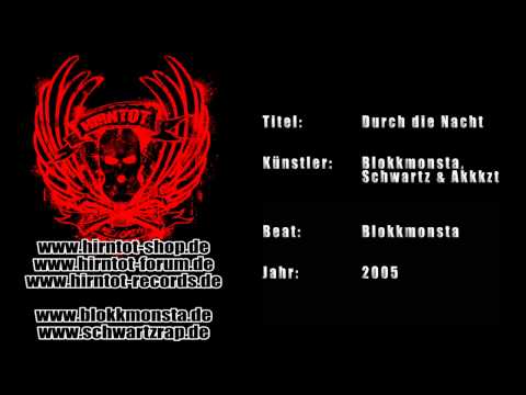 Durch die Nacht - Blokkmonsta, Schwartz & Akkkzt (2005)