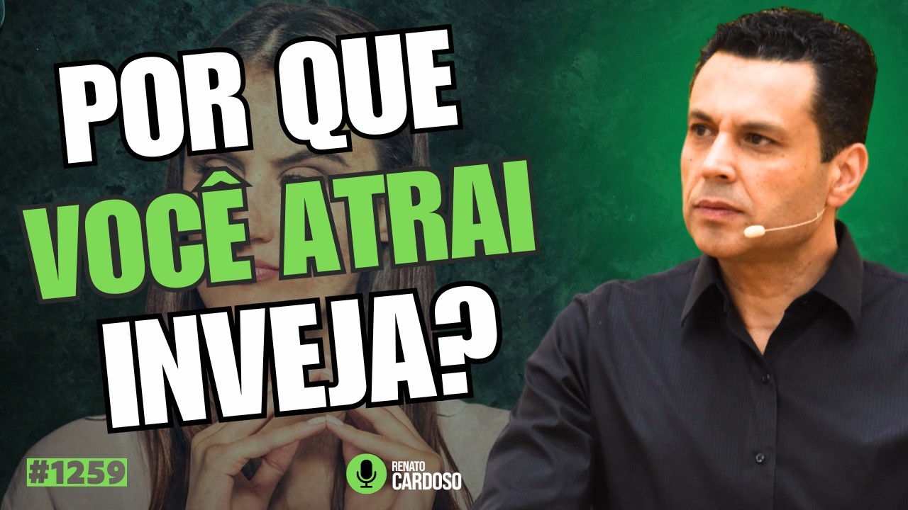 POR QUE VOCÊ ATRAI INVEJA? | #1259