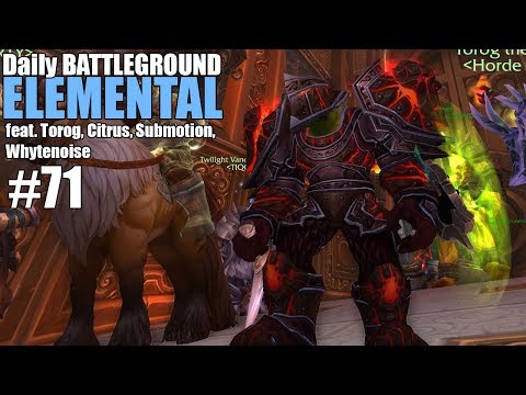 ⚡ TOROG! - DAILY BG 71 - ELEMENTAL SHAMAN PVP (WoW Legion 7.3.5)