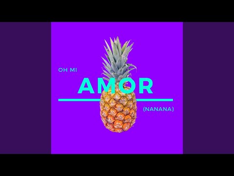 Oh Mi Amor (Na Na Na)