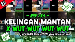 Download lagu DJ KELINGAN MANTAN X WUT WUT WUT VIRAL TIKTOK TERBARU 2025 - NDX AKA KELINGAN MANTAN - BY DIKAPERCIL mp3 Download lagu DJ KELINGAN MANTAN X WUT WUT WUT VIRAL TIKTOK TERBARU 2025 - NDX AKA KELINGAN MANTAN - BY DIKAPERCIL mp3