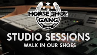 HorseShoe Gang - Walk in Our Shoes [Deleted Scenes Volume 1]