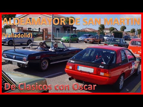 Concentración de Coches Clásicos ALDEAMAYOR DE SAN MARTIN, (Va). Con el Renault FUEGO.