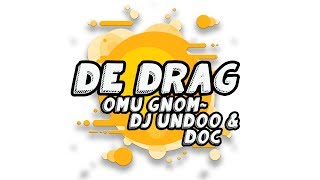 Omu Gnom ~ DJ Undoo - De drag (cu DOC) - Videoclip Oficial