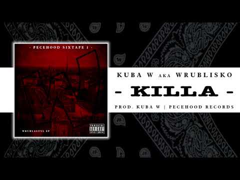 Kuba W aka Wrublisko - Killa (prod. Kuba W)