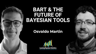 #123 BART & The Future of Bayesian Tools, with Osvaldo Martin