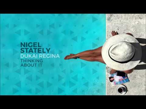 Nigel Stately & Dukai Regina - Thinking About It
