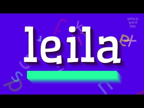 How to say "leila"! (High Quality Voices)