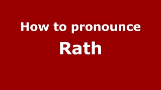 How to pronounce Rath