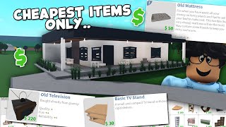 building a BLOXBURG HOUSE WITH THE CHEAPEST ITEMS ONLY...