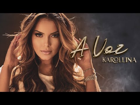 Karollina - A Voz (Clipe Oficial)