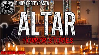 Altar Horror Stories | True Horror Stories | Pinoy Creepypasta