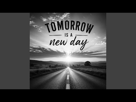 Tomorrow Is A New Day - Andi Rei