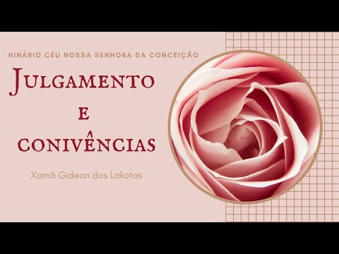 Julgamento e Conivências - por Xamã Gideon dos Lakotas - Hino 44 Novo Hinário CNSC - 4K