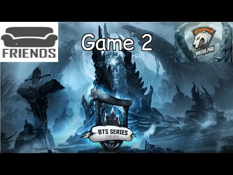 FRIENDS vs VP - Game 2 - BTS Europe #4 - Highlights