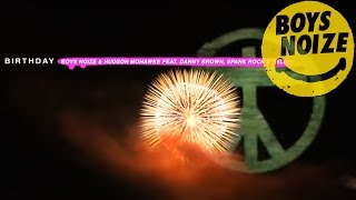 Boys Noize & Hudson Mohawke - "Birthday" feat. Danny Brown, Pell & Spank Rock